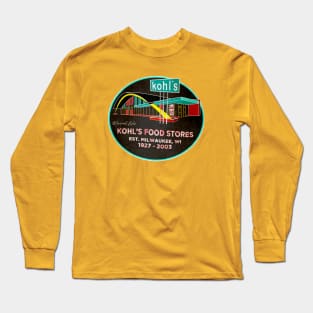 Kohl's Food Store • Milwaukee WI Long Sleeve T-Shirt